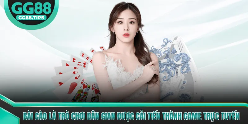 Bài cào là trò chơi dân gian được cải tiến thành game trực tuyến