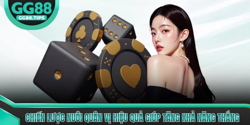 Chiến lược nuôi quân vị hiệu quả giúp tăng khả năng thắng