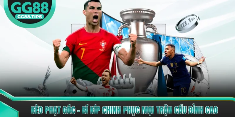 Kèo Phạt Góc - Bí Kíp Chinh Phục Mọi Trận Cầu Đỉnh Cao